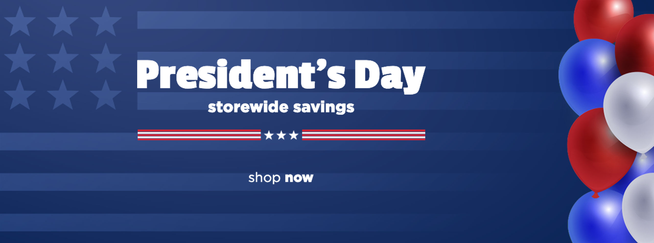 President's Day Storewide Savings